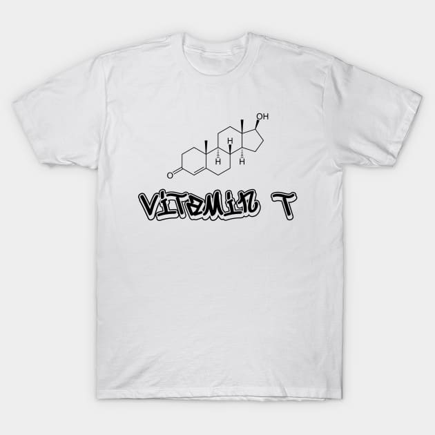 Vitamin T (Black Print) T-Shirt by Home gym rats 